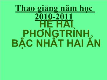 Tiết 31- Bài 2: Hệ hai phương trình bậc nhất hai ẩn