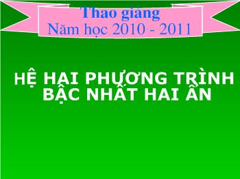 Tiết 31: Hệ hai phương trình bậc nhất hai ẩn