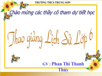 Bài giảng Lịch sử 6 - Bài 17: Cuộc khởi nghĩa Hai Bà Trưng (năm 40) - Phan Thị Thanh Thủy