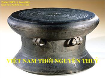 Bài giảng Lịch sử 6 - Bài 23: Nước Văn Lang - Âu Lạc - Nguyễn Bảo Toàn