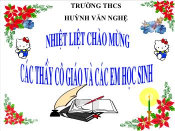 Bài giảng Lịch sử 6 - Bài 27, Tiết 32: Ngô Quyền và chiến thắng Bạch Đằng năm 938 - Trường THCS Huỳnh Văn Nghệ