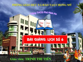 Bài giảng Lịch sử 6 - Tiết 12, Bài 11: Những chuyển biến về xã hội - Trịnh Thị Tiến