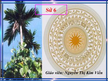 Bài giảng Lịch sử 6 - Tiết 13, Bài 12: Nước Văn Lang - Nguyễn Thị Kim Viền