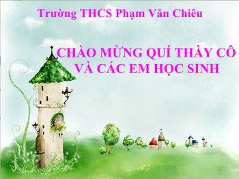 Bài giảng Lịch sử 6 - Tiết 14, Bài 13: Đời sống vật chất và tinh thần của cư dân Văn Lang - Trường THCS Phạm Văn Chiêu