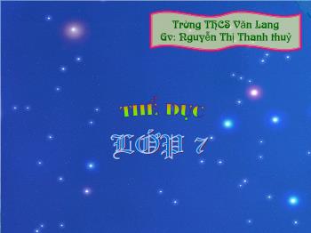 Bài giảng Lịch sử 7 - Tiết 1: Lý thuyết Phòng tránh chấn thương khi hoạt động TDTT - Nguyễn Thị Thanh Thủy
