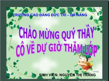 Bài giảng Thể dục - Ôn tập kĩ thuật nhảy xa - đá cầu - Nguyễn Thị Trang
