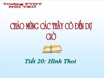 Bài giảng Toán 8 - Tiết 20: Hình thoi - Trường PTDT Nội Trú