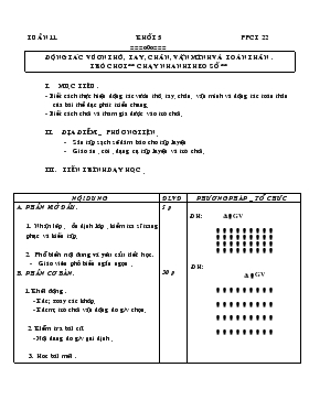 Giáo án Thể dục Khối 5 - Tiết 22: Động tác vươn thở, tay, chân, vặn mình và toàn thân - Trò chơi 