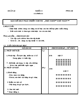 Giáo án Thể dục Khối 5 - Tiết 30: Bài thể dục phát triển chung - Trò chơi 
