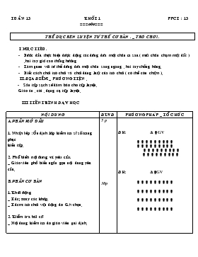 Giáo án Thể dục Lớp 1 - Tiết 13: Thể dục rèn luyện tư thế cơ bản - Trò chơi
