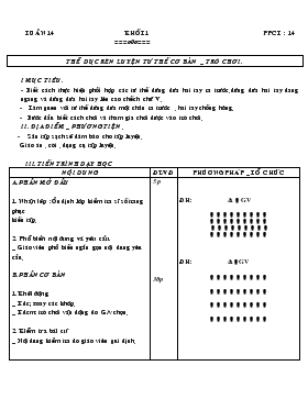 Giáo án Thể dục Lớp 1 - Tiết 14: Thể dục rèn luyện tư thế cơ bản - Trò chơi
