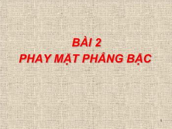 Bài giảng Bài 2: Phay mặt phẳng bậc