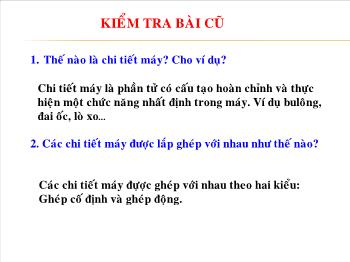 Bài Giảng Công Nghệ Lớp 8 - Bài 25 : Mối Ghép Cố Định Mối Ghép Không Tháo Được