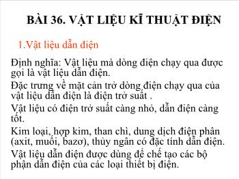 Bài Giảng Công Nghệ Lớp 8 - Bài 36: Vật Liệu Kĩ Thuật Điện