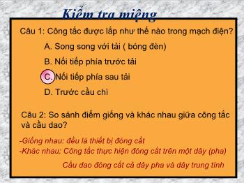 Bài giảng Công nghệ lớp 8 - Bài 53: thiết bị bảo vệ của mạng điện trong nhà