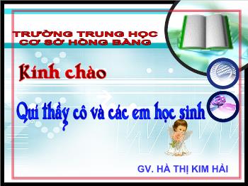 Bài Giảng Công Nghệ Lớp 8 - Hà Thị Kim Hải - Bài 30 - Tiết 26: Biến Đổi Chuyển Động