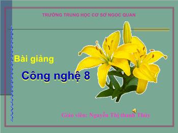 Bài Giảng Công Nghệ Lớp 8 - Nguyễn Thị Thanh Thủy - Tiết 10 Bài 11: Biểu Diễn Ren