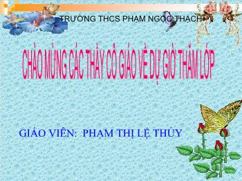 Bài Giảng Công Nghệ Lớp 8 - Phạm Thị Lệ Thủy - Tiết 37 - Bài 38: Đồ Dùng Loại Điện - Quang Đèn Sợi Đốt