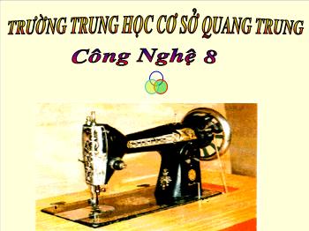 Bài Giảng Công Nghệ Lớp 8 - Tiết 30 - Bài 3: Biến Đổi Chuyển Động