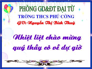 Bài giảng Mĩ thuật 7 - Tiết 12: Vẽ tranh Đề tài Cuộc sống quanh em - Nguyễn Thị Bích Thùy