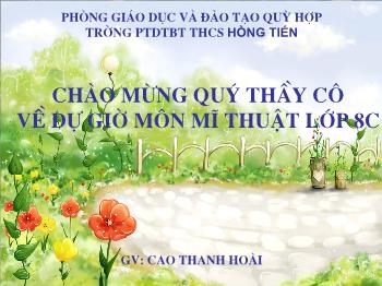 Bài giảng Mĩ thuật 8 - Bài 25: Vẽ trang trí Trang trí lều trại - Cao Thanh Hoài
