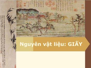 Bài giảng Nguyên vật liệu: giấy