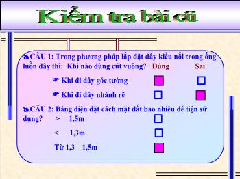 Bài giảng Tiết 20 - Bài: Một số khí cụ và thiết bị của mạng điện sinh hoạt