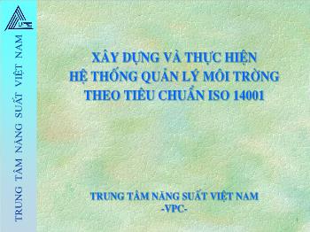 Đề tài Xây dựng và thực hiện hệ thống quản lý môi trường theo tiêu chuẩn iso 14001