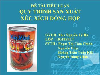 Tiểu luận Quy trình về sản xuất xúc xích đóng hộp