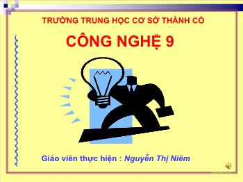 Bài giảng Công nghệ 9 - Bài 6: Lắp mạch điện bảng điện - Nguyễn Thị Niêm