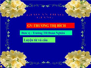 Bài giảng Bài 1: Kể tên các loài cây mà em biết theo các nhóm cây trong bảng sau: