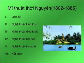 Bài giảng Mĩ thuật thời Nguyễn(1802-1885)