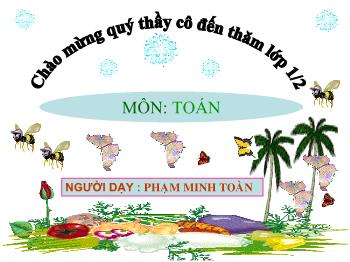 Bài giảng Môn Toán: Phép cộng trong phạm vi 9