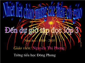 Bài giảng Tập đọc: Nhớ Việt Bắc (Tố Hữu)