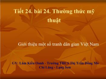 Bài giảng Tiết 24 - Bài 24 - Thường thức mỹ thuật