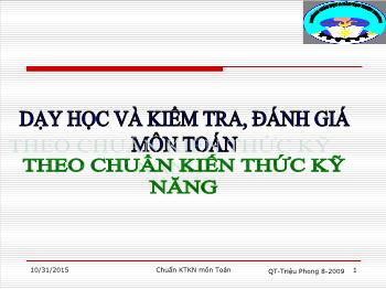 Chuyên đề Dạy học và kiểm tra, đánh giá môn toán theo chuẩn kiến thức kĩ năng