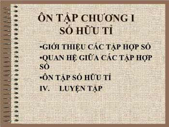 Bài giảng Ôn tập chương I: số hữu tỉ