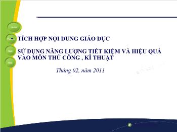 Bài giảng Sử dụng năng lượng tiết kiệm và hiệu quả  vào môn thủ công , kĩ thuật