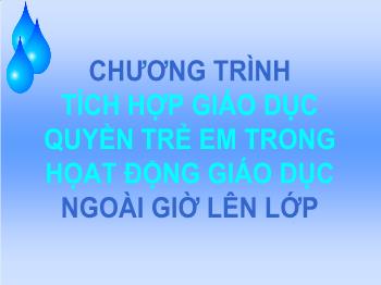 Chuyên đề Chương trình tích hợp giáo dục quyền trẻ em trong họat động giáo dục ngoài giờ lên lớp