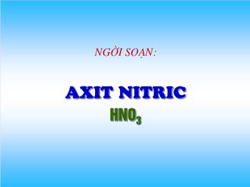 Bài giảng Axit nitric hno3 (tiếp)