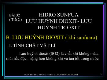Bài giảng Bài 32 ( tiết 2 ): Hidro sunfua lưu huỳnh dioxit- Lưu huỳnh trioxit