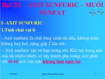 Bài giảng Bài 33: Axit sunfuric – muối sunfat (tiết 10)