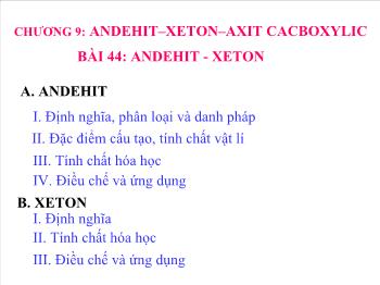 Bài giảng Bài 44: Andehit - Xeton (tiết 3)