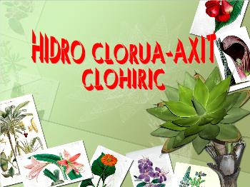 Bài giảng Hidro clorua-Axit clohiric