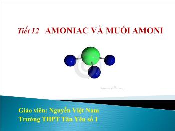 Bài giảng Tiết 12: Amoniac và muối amoni