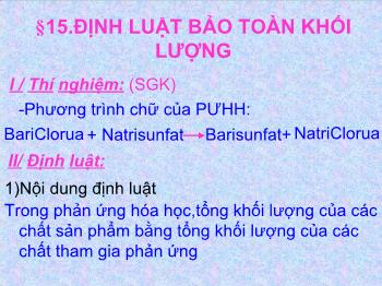 Bài giảng Bài 15: Định luật bảo toàn khối lượng (tiết 20)