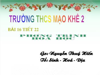 Bài giảng Bài 16 - Tiết 22: Phương trình hóa học (tiết 35)