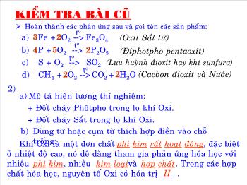 Bài giảng Bài 25: Sự oxi hóa – phản ứng hóa hợp – ứng dụng của oxi (tiết 19)