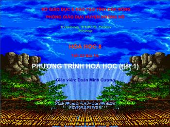 Bài giảng Tiết 22 - Bài 16: Phương trình hoá học (tiết 44)