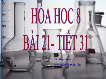 Bài giảng Bài 21- Tiết 31: Tính theo công thức hóa học